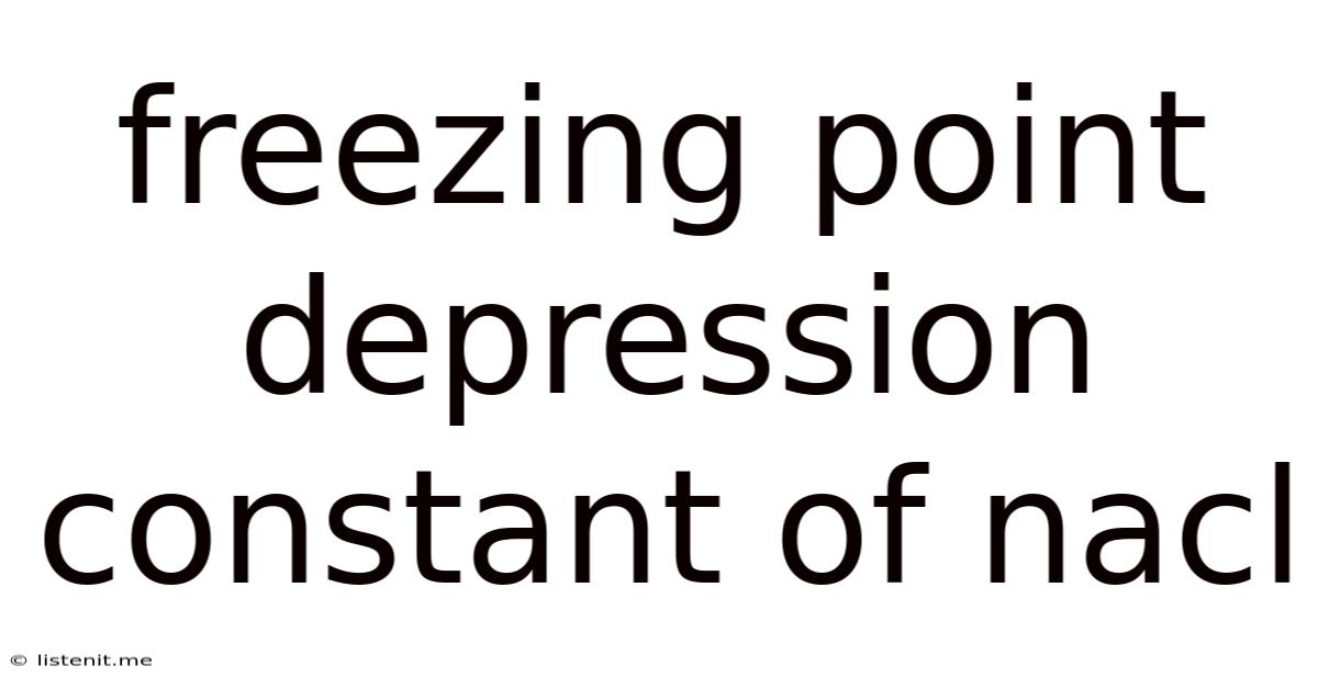 Freezing Point Depression Constant Of Nacl