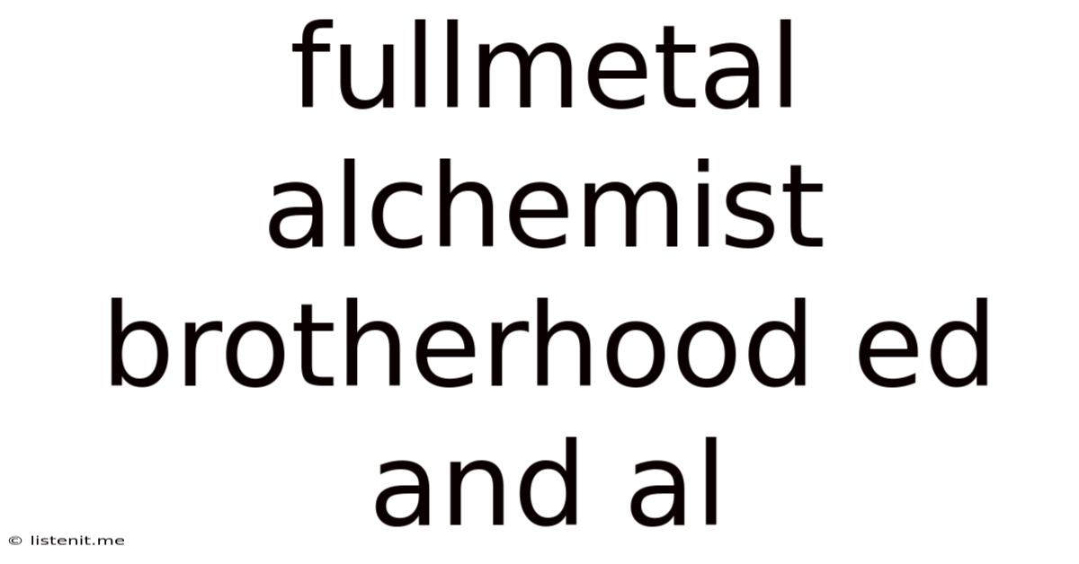 Fullmetal Alchemist Brotherhood Ed And Al