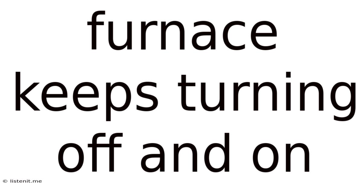 Furnace Keeps Turning Off And On