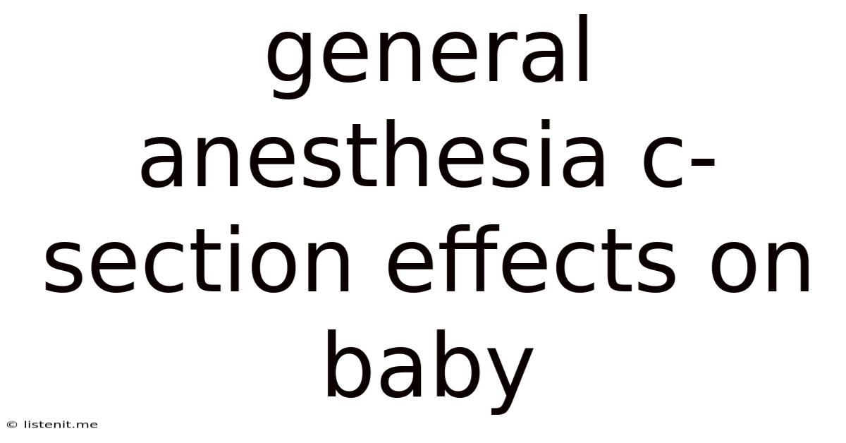 General Anesthesia C-section Effects On Baby