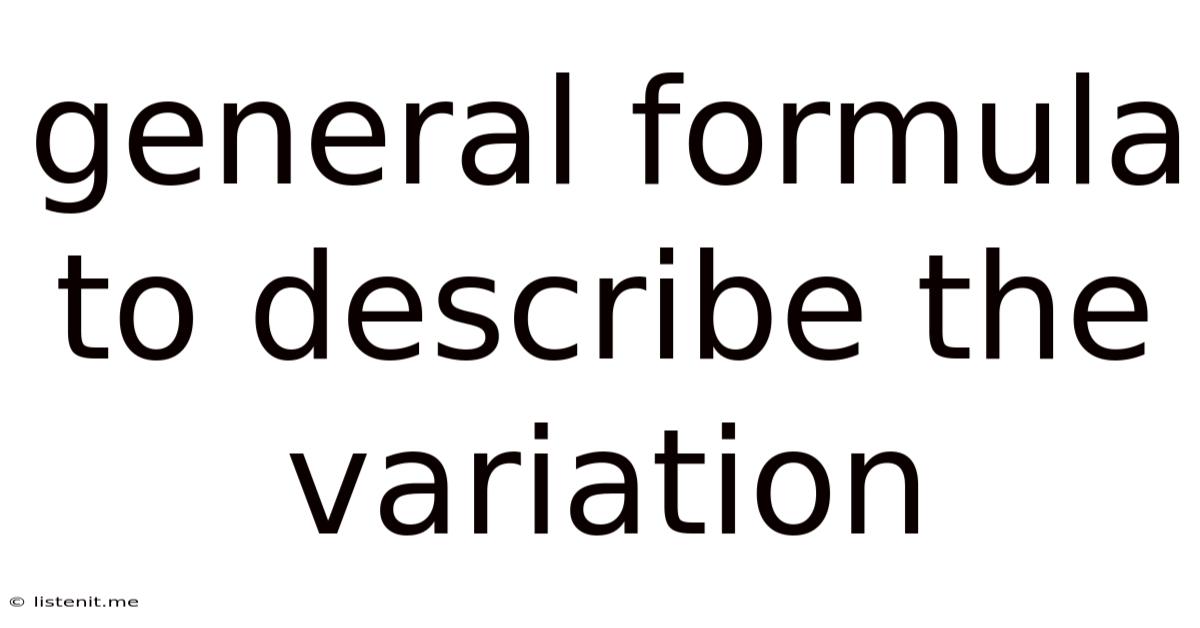 General Formula To Describe The Variation