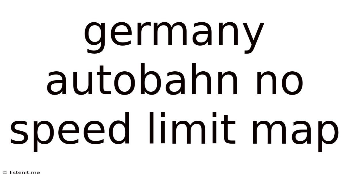 Germany Autobahn No Speed Limit Map