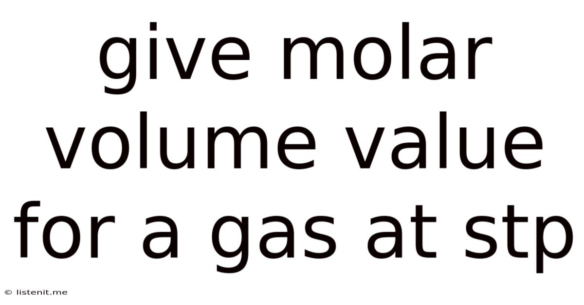 Give Molar Volume Value For A Gas At Stp