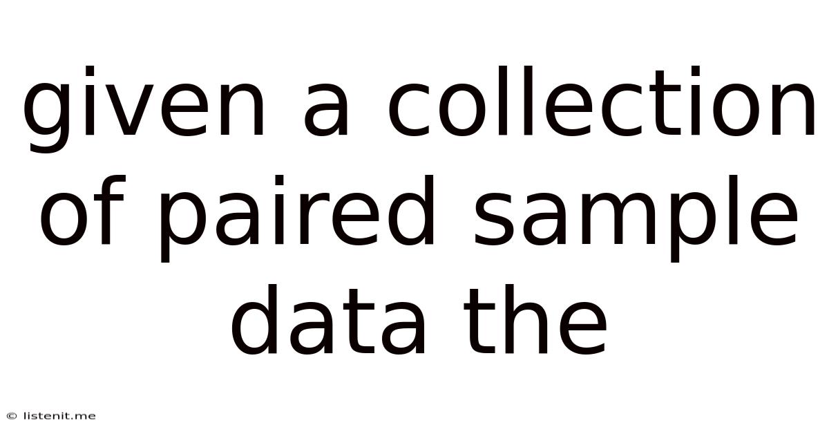 Given A Collection Of Paired Sample Data The