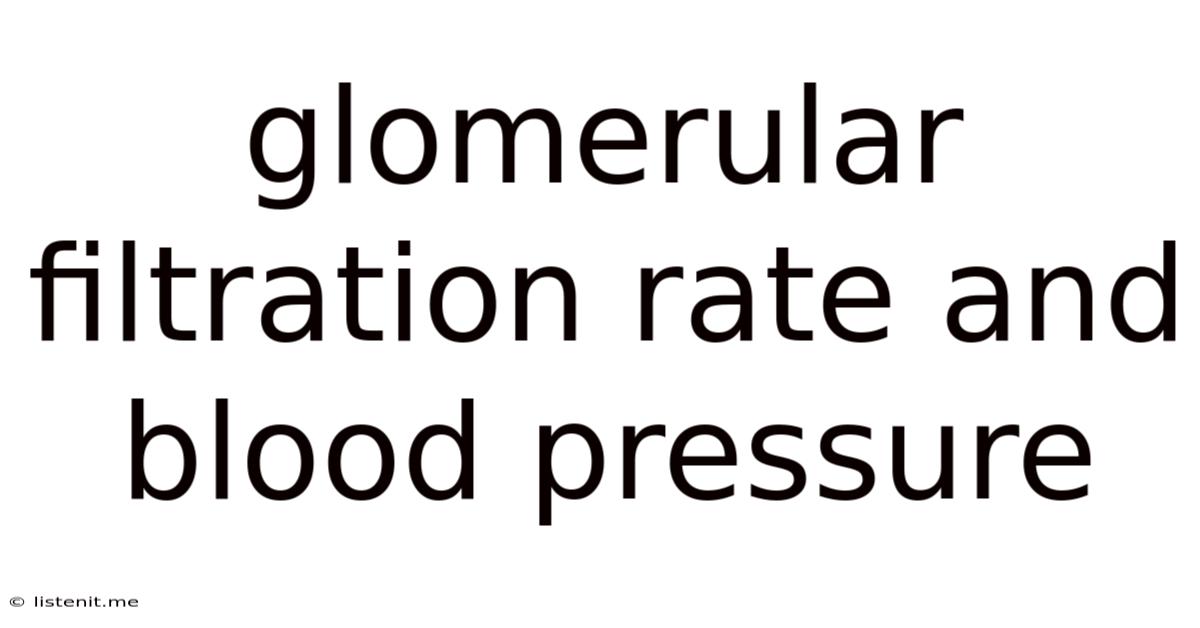 Glomerular Filtration Rate And Blood Pressure