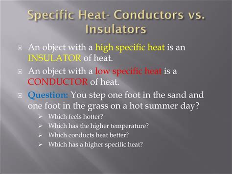 Good Insulators Would Have What Type Of Specific Heat Capacity