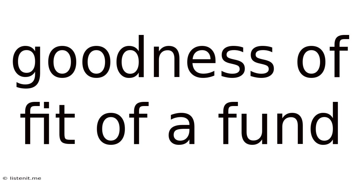 Goodness Of Fit Of A Fund