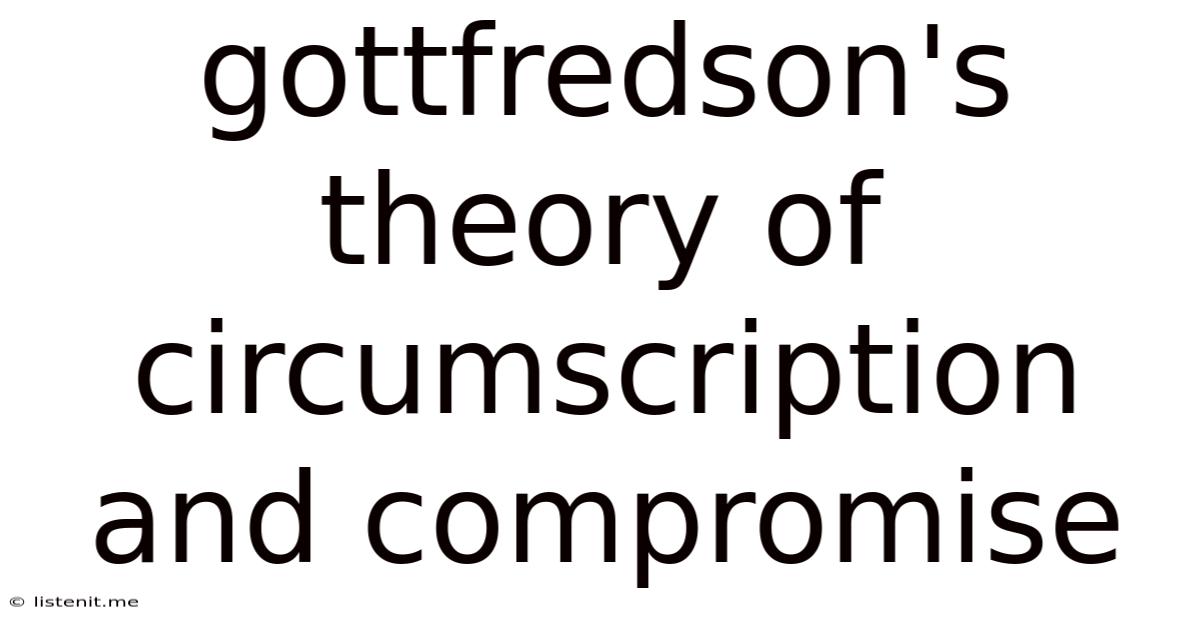 Gottfredson's Theory Of Circumscription And Compromise