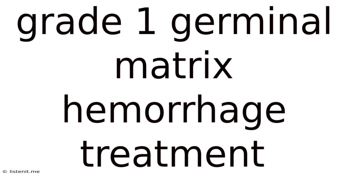 Grade 1 Germinal Matrix Hemorrhage Treatment