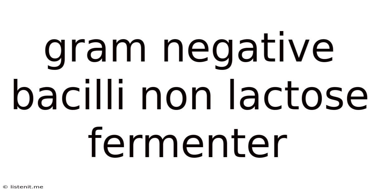 Gram Negative Bacilli Non Lactose Fermenter