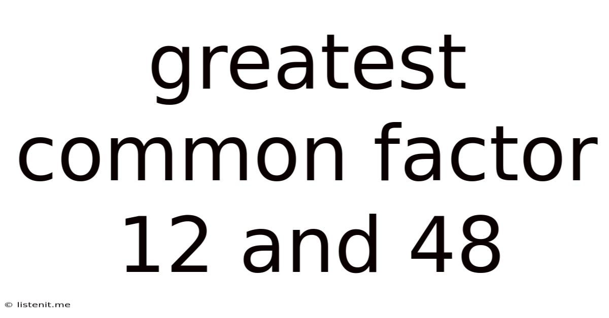 Greatest Common Factor 12 And 48