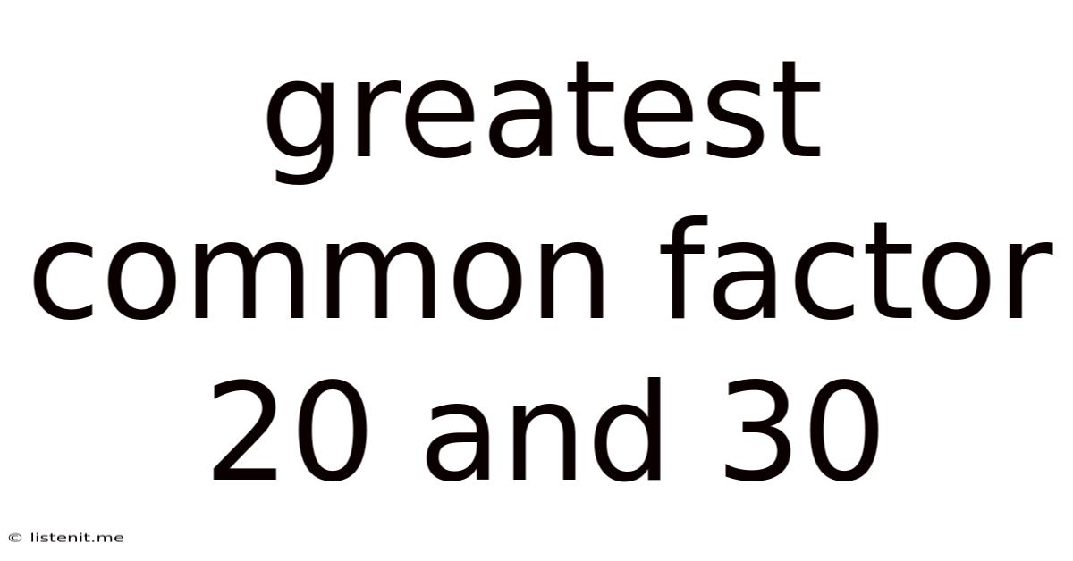 Greatest Common Factor 20 And 30