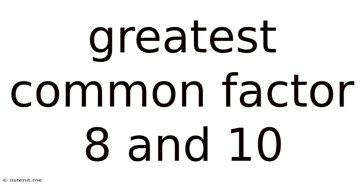 Greatest Common Factor 8 And 10