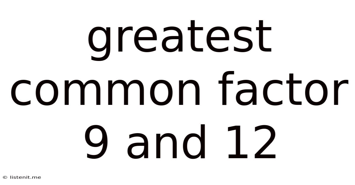 Greatest Common Factor 9 And 12