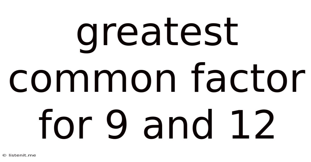 Greatest Common Factor For 9 And 12