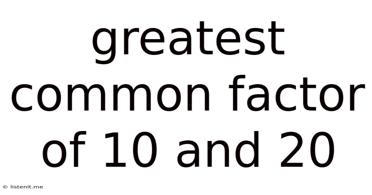 Greatest Common Factor Of 10 And 20