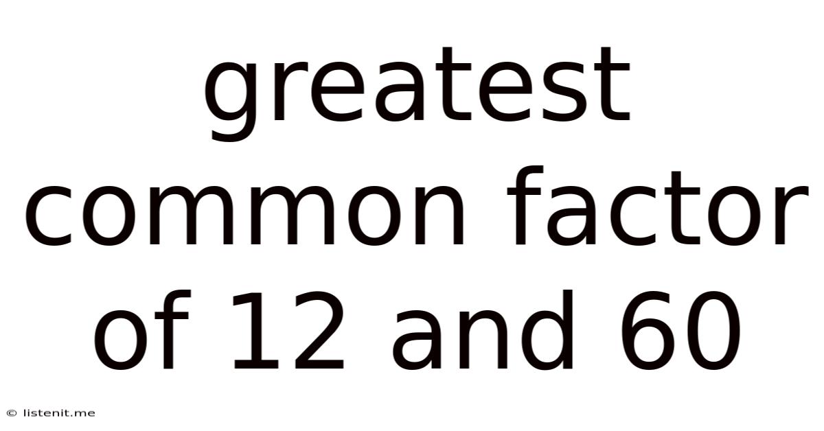 Greatest Common Factor Of 12 And 60