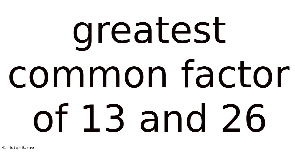 Greatest Common Factor Of 13 And 26