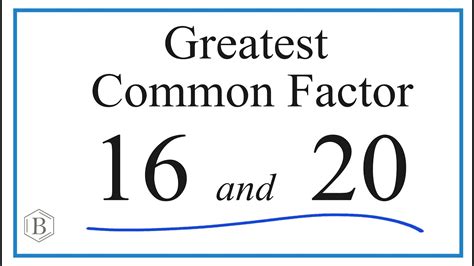 Greatest Common Factor Of 20 And 16