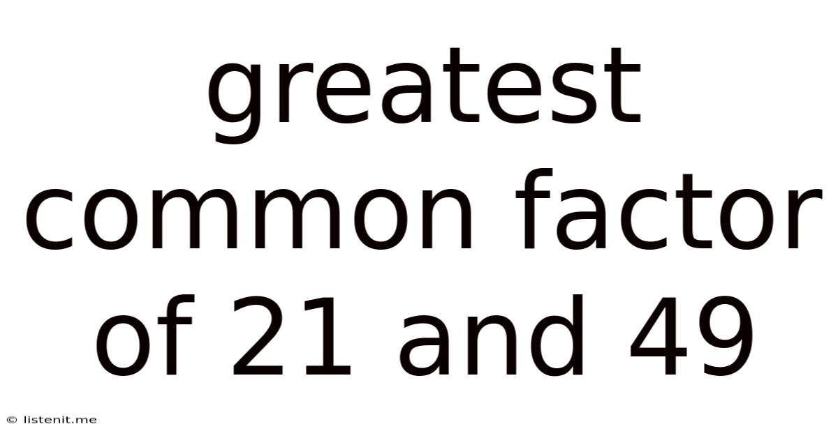 Greatest Common Factor Of 21 And 49