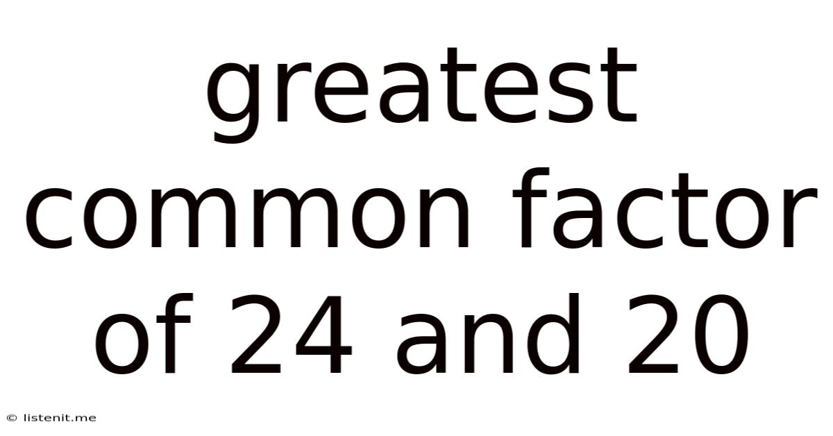 Greatest Common Factor Of 24 And 20