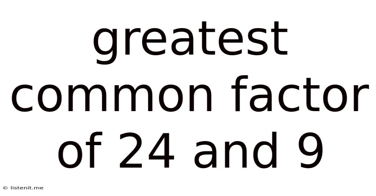 Greatest Common Factor Of 24 And 9