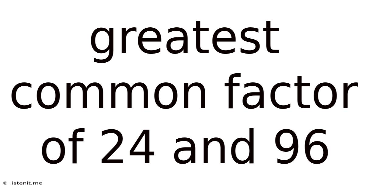 Greatest Common Factor Of 24 And 96