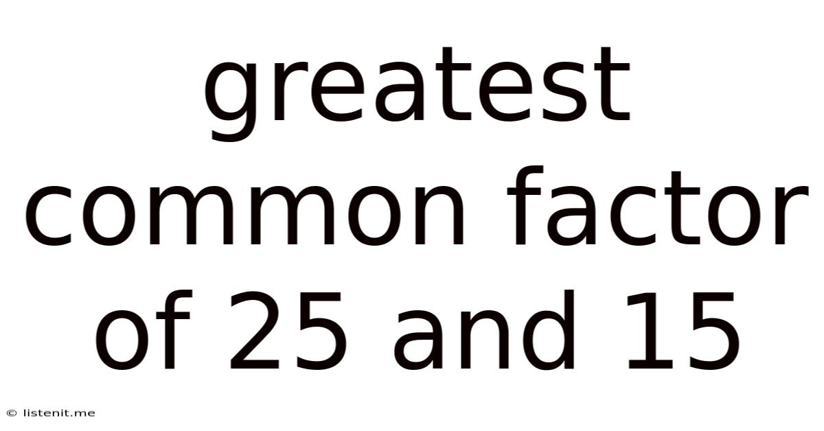 Greatest Common Factor Of 25 And 15