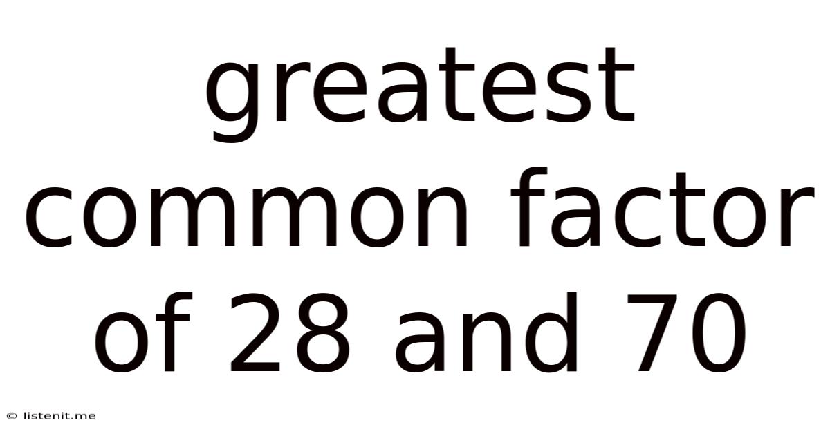 Greatest Common Factor Of 28 And 70