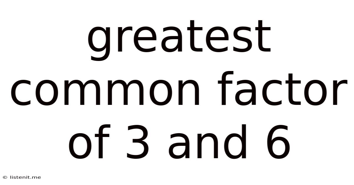 Greatest Common Factor Of 3 And 6