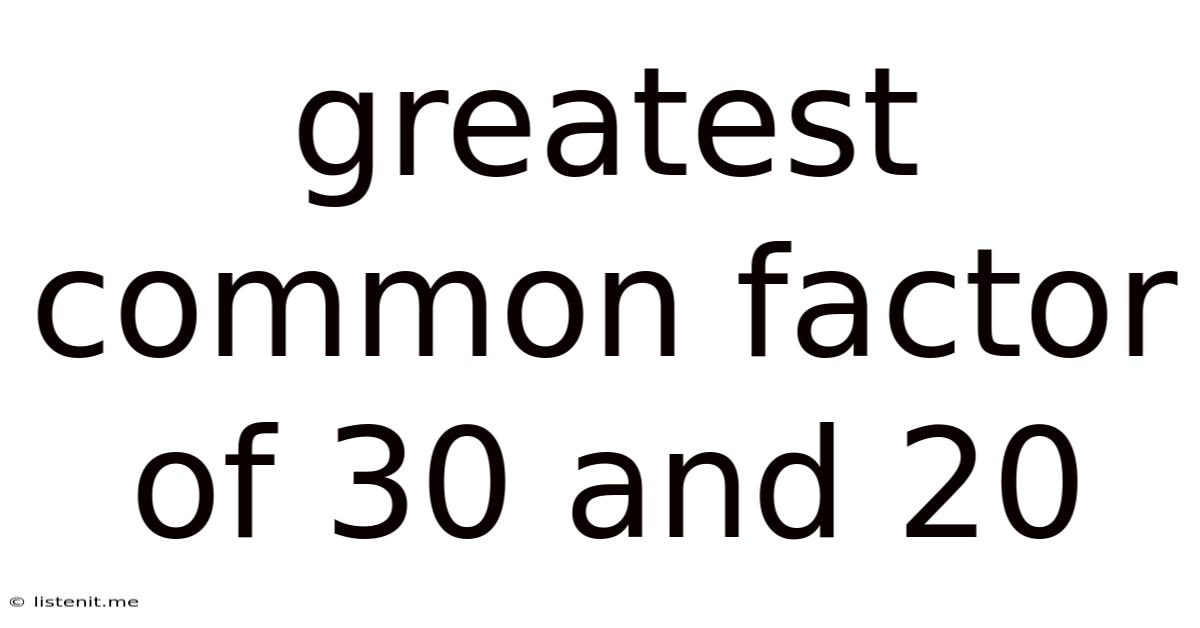 Greatest Common Factor Of 30 And 20
