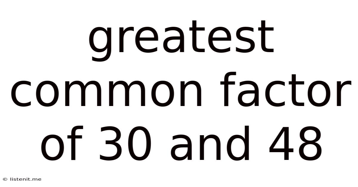 Greatest Common Factor Of 30 And 48