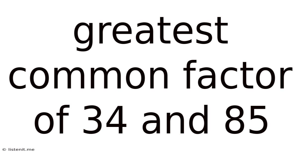 Greatest Common Factor Of 34 And 85