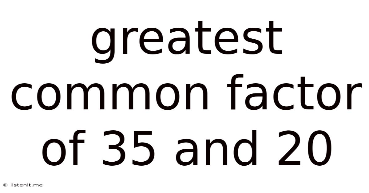 Greatest Common Factor Of 35 And 20