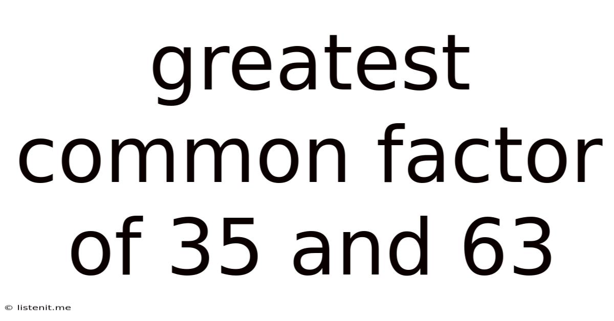 Greatest Common Factor Of 35 And 63