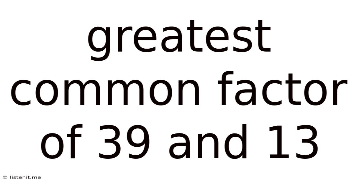 Greatest Common Factor Of 39 And 13
