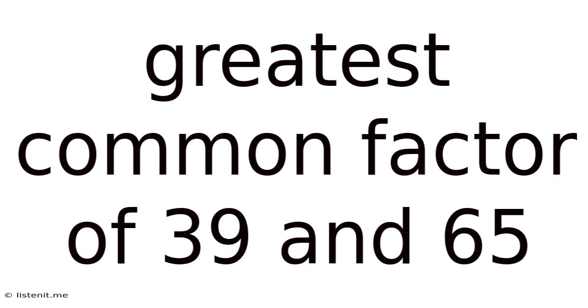Greatest Common Factor Of 39 And 65