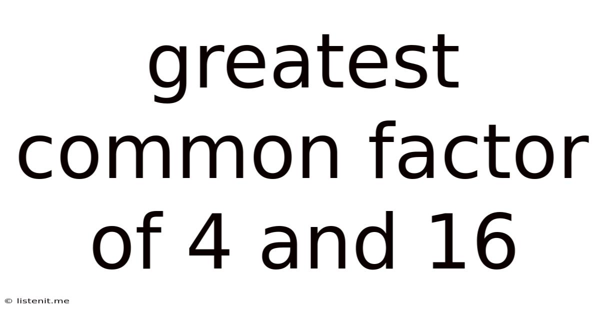 Greatest Common Factor Of 4 And 16