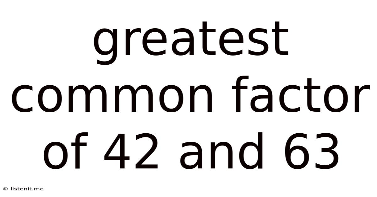 Greatest Common Factor Of 42 And 63