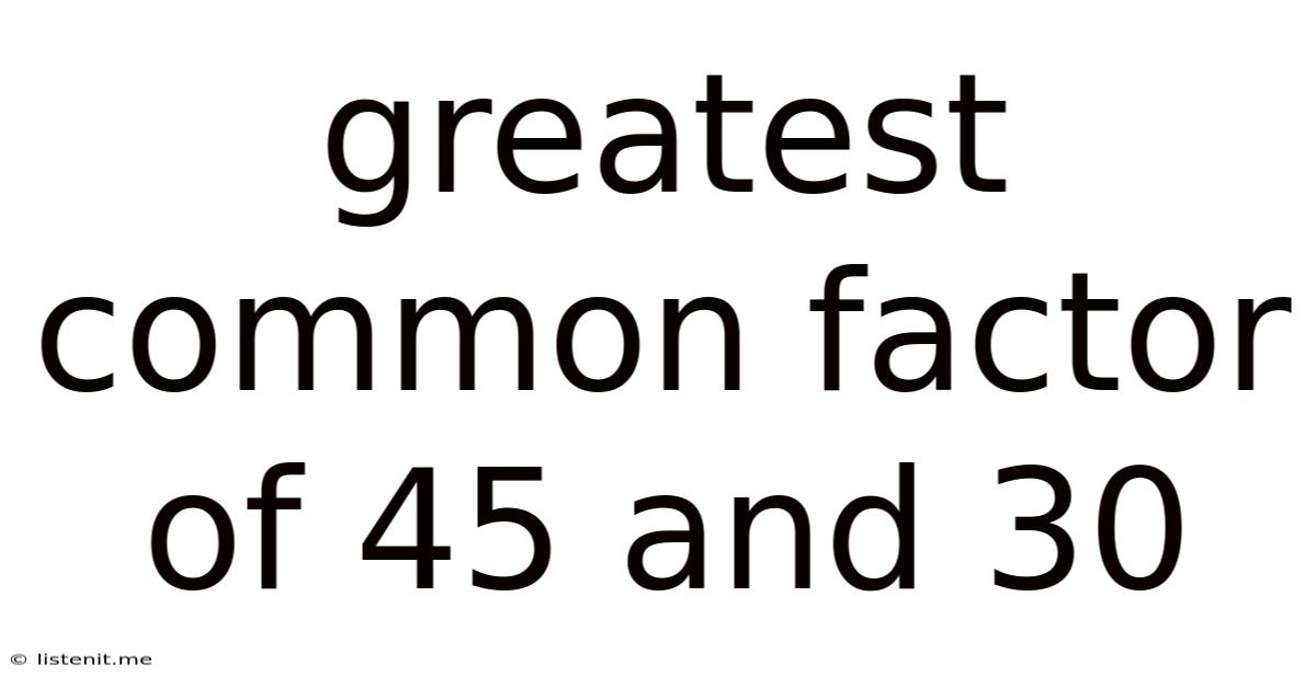 Greatest Common Factor Of 45 And 30