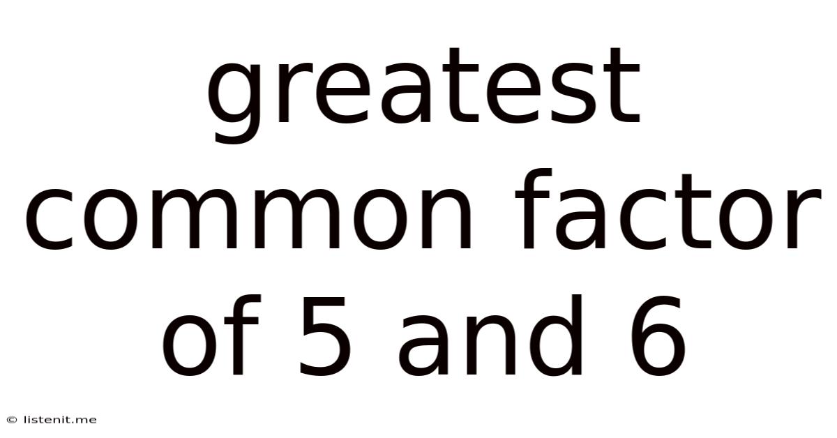 Greatest Common Factor Of 5 And 6