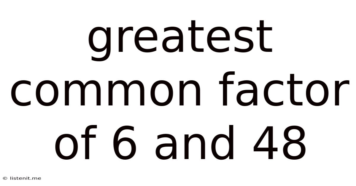 Greatest Common Factor Of 6 And 48