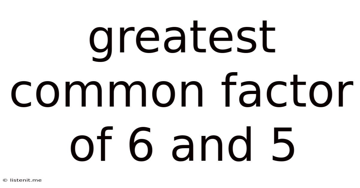 Greatest Common Factor Of 6 And 5