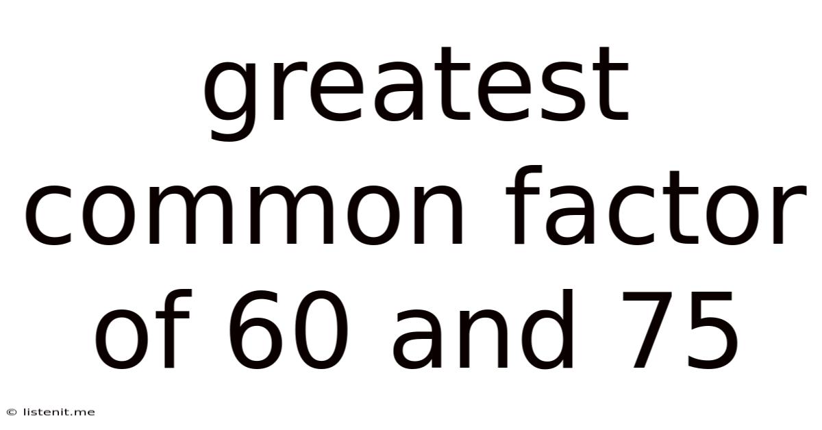 Greatest Common Factor Of 60 And 75