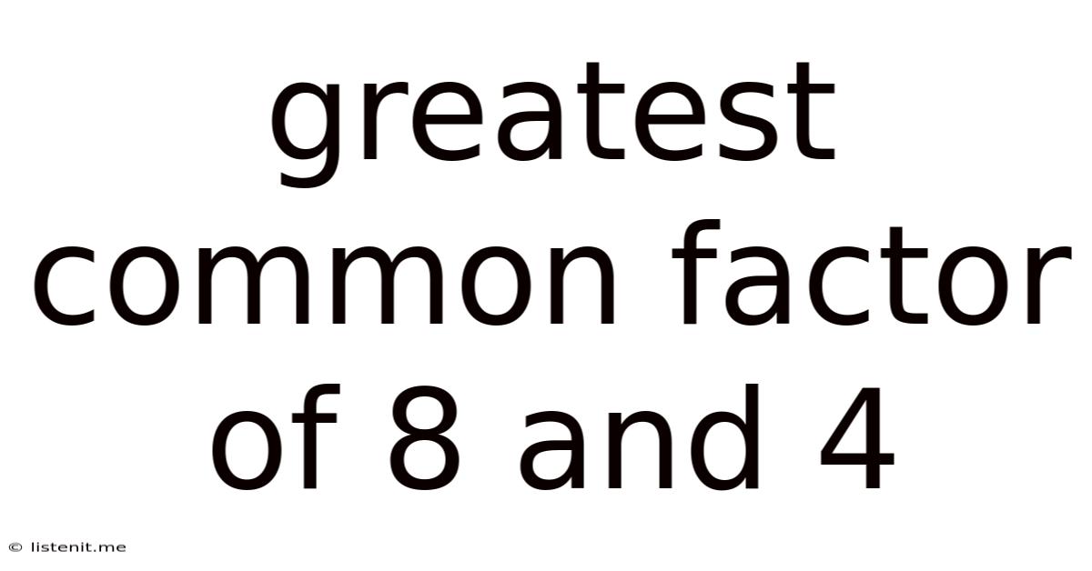 Greatest Common Factor Of 8 And 4
