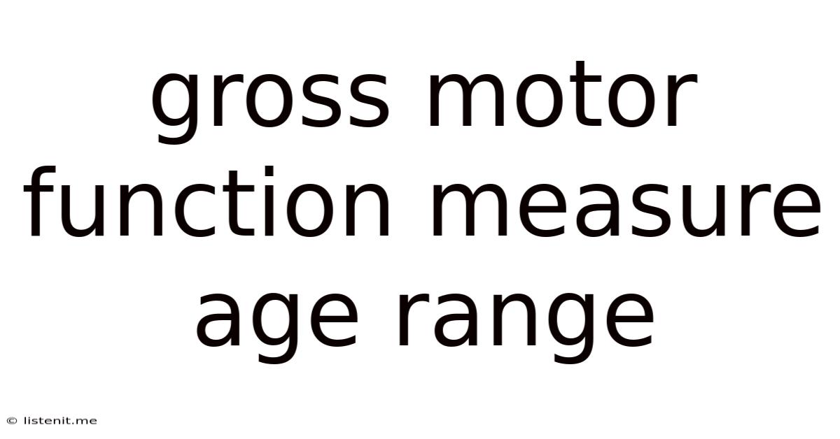 Gross Motor Function Measure Age Range