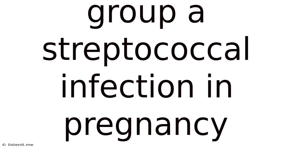 Group A Streptococcal Infection In Pregnancy