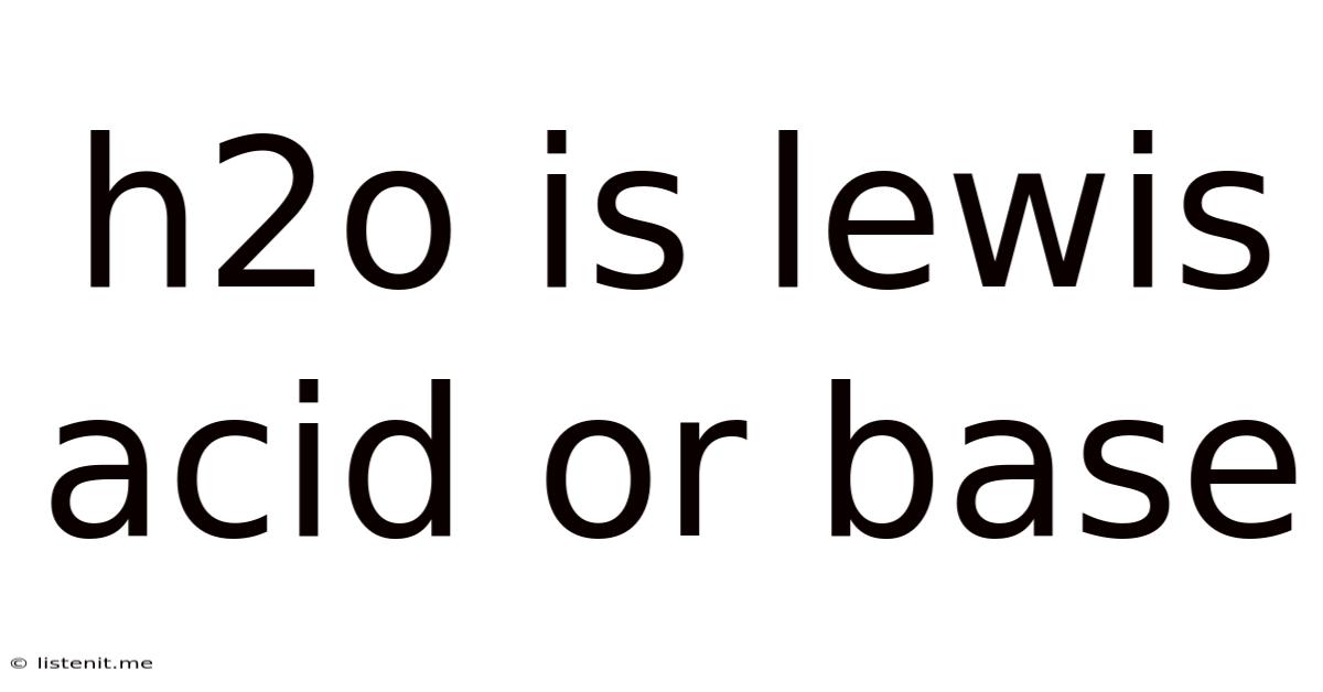H2o Is Lewis Acid Or Base