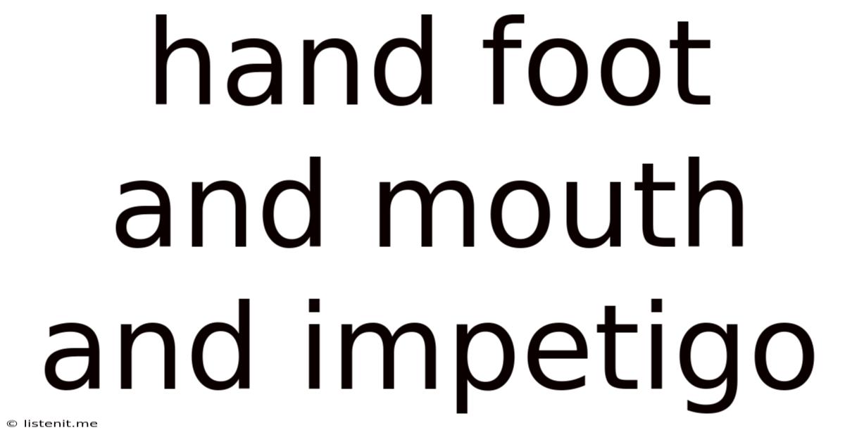 Hand Foot And Mouth And Impetigo