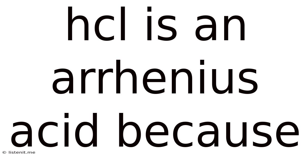Hcl Is An Arrhenius Acid Because